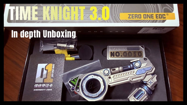 01edc Time Knight 3.0 - Detailed unboxing/first impressions & CHANNEL UPDATE